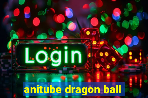 anitube dragon ball